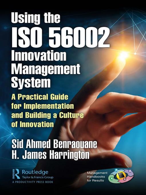 Title details for Using the ISO 56002 Innovation Management System by Sid Benraouane - Available